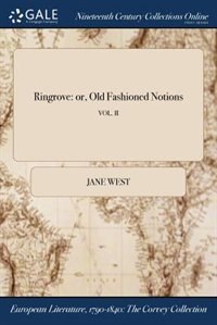 Ringrove: or, Old Fashioned Notions; VOL. II