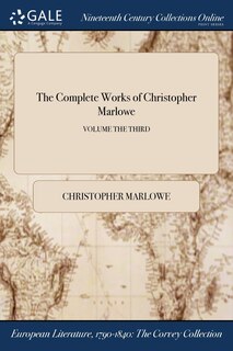 Front cover_The Complete Works of Christopher Marlowe; VOLUME THE THIRD