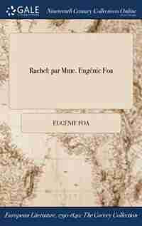 Rachel: par Mme. Eugénie Foa de Eugénie Foa