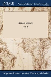 Agnes: a Novel; VOL. III