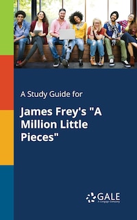 Front cover_A Study Guide for James Frey's A Million Little Pieces