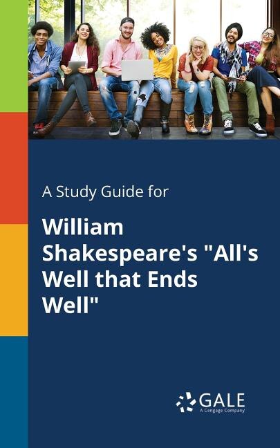 Couverture_A Study Guide for William Shakespeare's All's Well That Ends Well