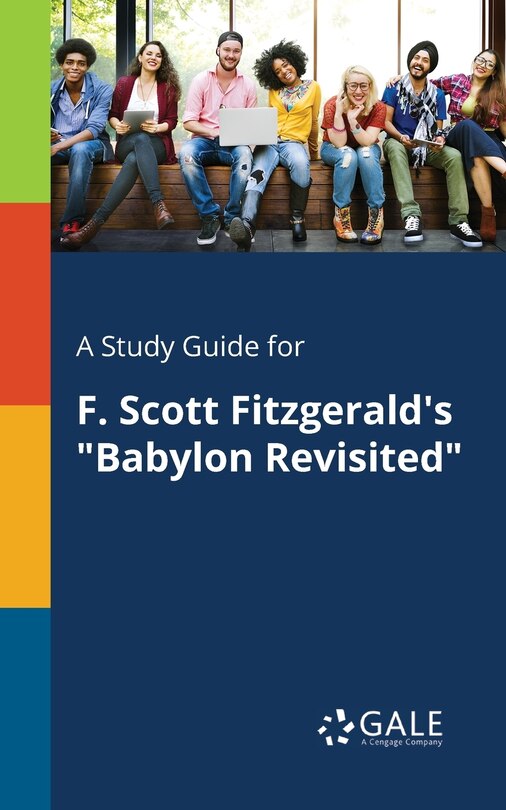 Couverture_A Study Guide for F. Scott Fitzgerald's Babylon Revisited