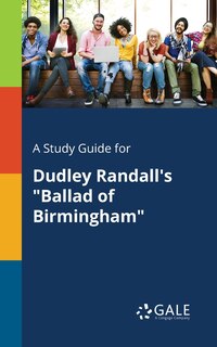 Front cover_A Study Guide for Dudley Randall's Ballad of Birmingham
