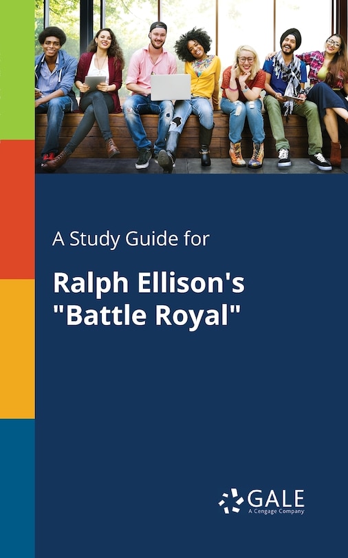 Front cover_A Study Guide for Ralph Ellison's Battle Royal