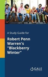 Front cover_A Study Guide for Robert Penn Warren's Blackberry Winter