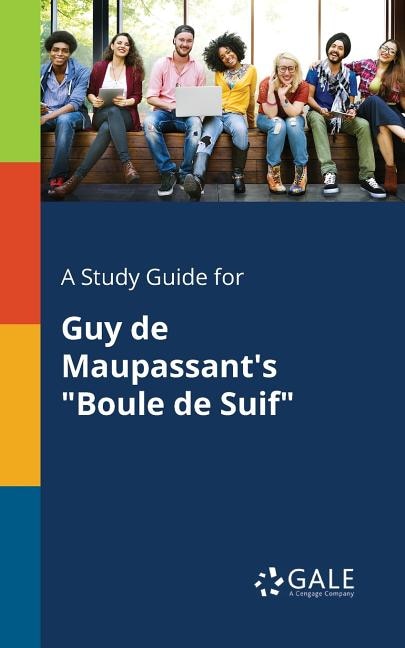 Front cover_A Study Guide for Guy De Maupassant's Boule De Suif
