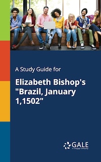 Couverture_A Study Guide for Elizabeth Bishop's Brazil, January 1,1502