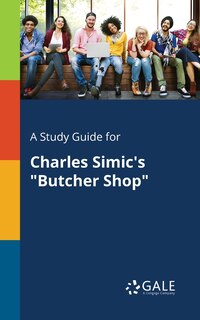 Front cover_A Study Guide for Charles Simic's Butcher Shop