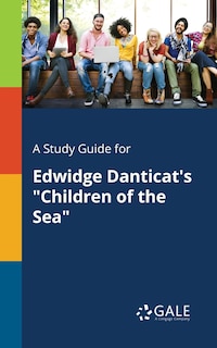 Couverture_A Study Guide for Edwidge Danticat's Children of the Sea