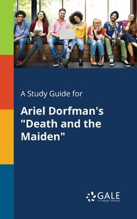 Front cover_A Study Guide for Ariel Dorfman's Death and the Maiden