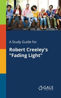 Couverture_A Study Guide for Robert Creeley's Fading Light