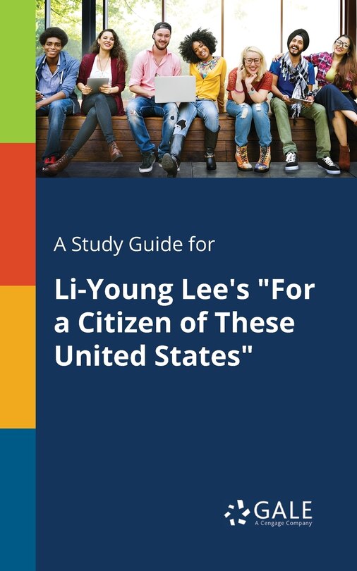 Front cover_A Study Guide for Li-Young Lee's For a Citizen of These United States