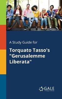 Front cover_A Study Guide for Torquato Tasso's Gerusalemme Liberata
