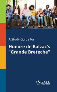 Front cover_A Study Guide for Honore De Balzac's Grande Breteche