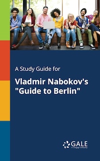 Couverture_A Study Guide for Vladmir Nabokov's Guide to Berlin