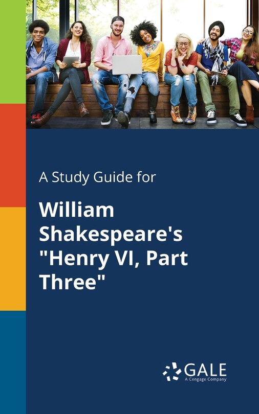 Couverture_A Study Guide for William Shakespeare's Henry VI, Part Three