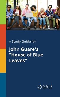 Couverture_A Study Guide for John Guare's House of Blue Leaves