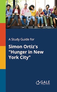 Front cover_A Study Guide for Simon Ortiz's Hunger in New York City