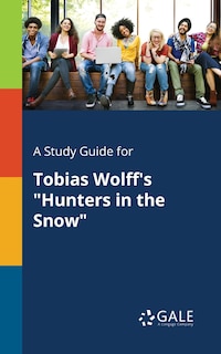 Couverture_A Study Guide for Tobias Wolff's Hunters in the Snow