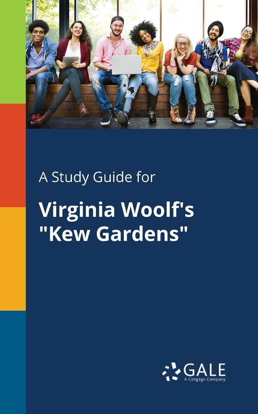 Front cover_A Study Guide for Virginia Woolf's Kew Gardens