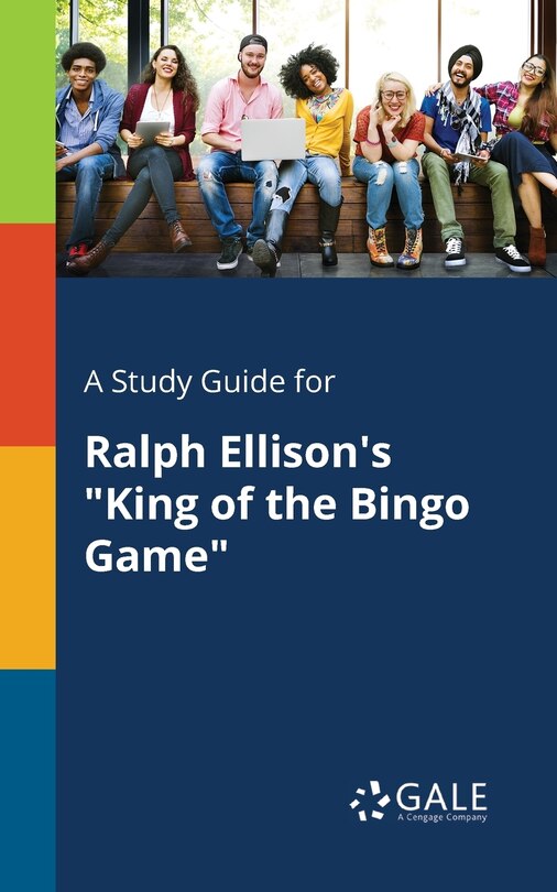 Front cover_A Study Guide for Ralph Ellison's King of the Bingo Game