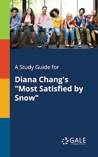 Couverture_A Study Guide for Diana Chang's Most Satisfied by Snow