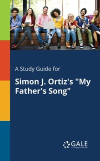 Front cover_A Study Guide for Simon J. Ortiz's My Father's Song
