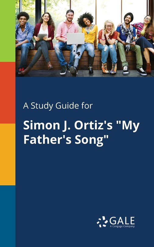 Front cover_A Study Guide for Simon J. Ortiz's My Father's Song