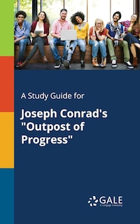 Front cover_A Study Guide for Joseph Conrad's Outpost of Progress