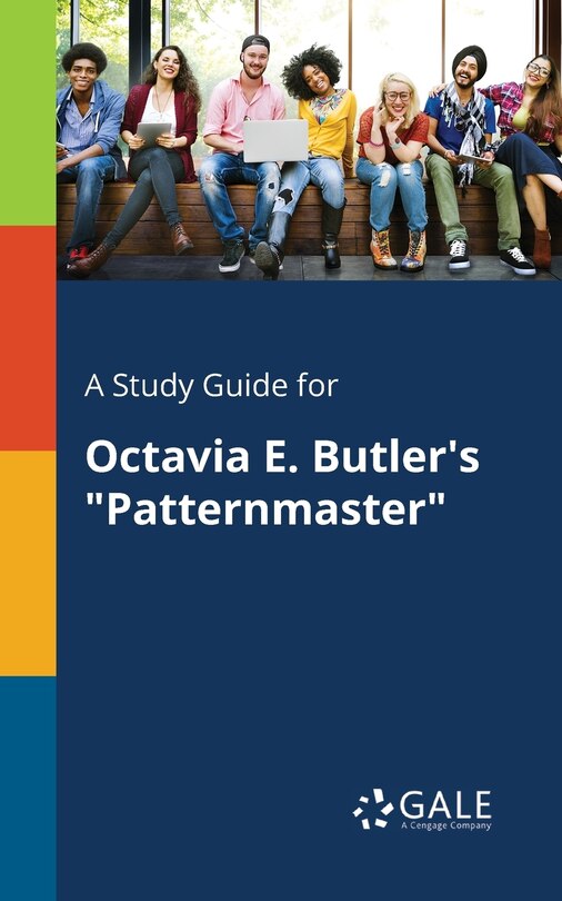 Front cover_A Study Guide for Octavia E. Butler's Patternmaster