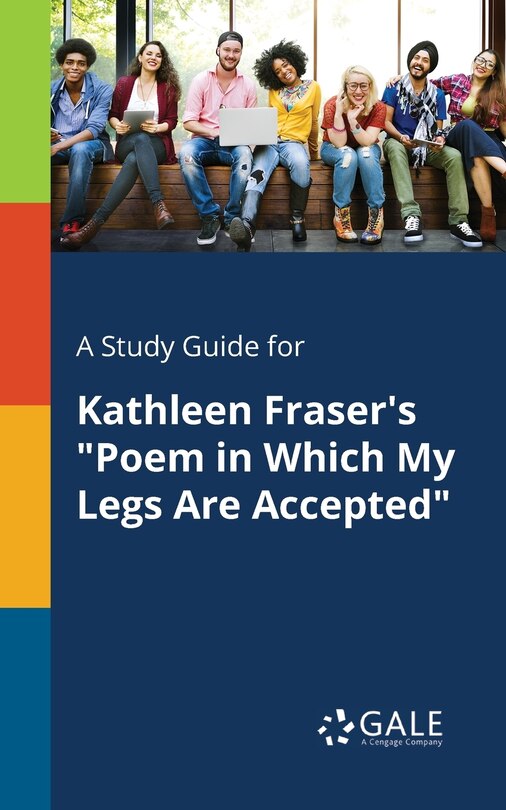 Couverture_A Study Guide for Kathleen Fraser's Poem in Which My Legs Are Accepted