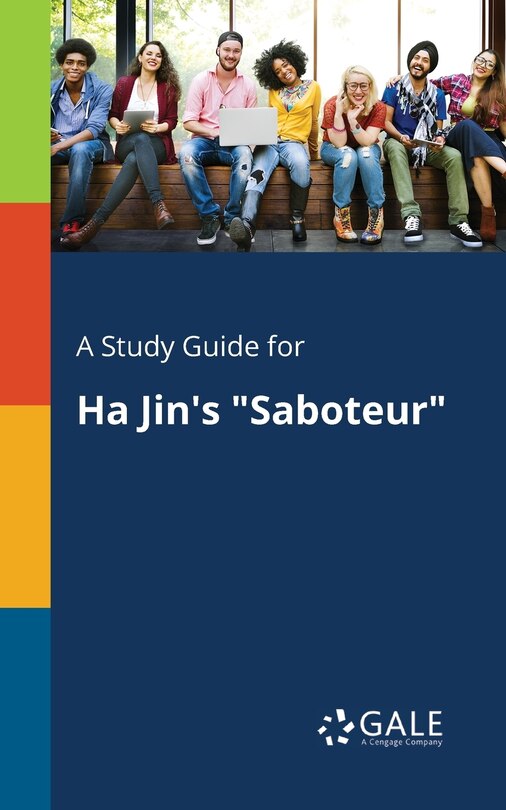 Front cover_A Study Guide for Ha Jin's Saboteur