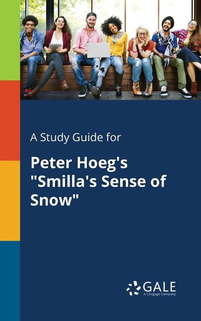 Front cover_A Study Guide for Peter Hoeg's Smilla's Sense of Snow