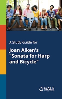 Couverture_A Study Guide for Joan Aiken's Sonata for Harp and Bicycle