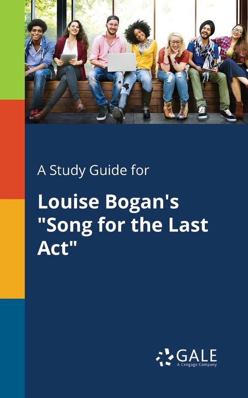 Couverture_A Study Guide for Louise Bogan's Song for the Last Act
