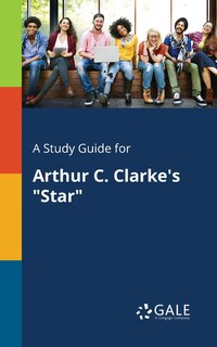 Front cover_A Study Guide for Arthur C. Clarke's Star