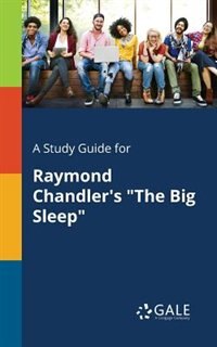 Front cover_A Study Guide for Raymond Chandler's The Big Sleep