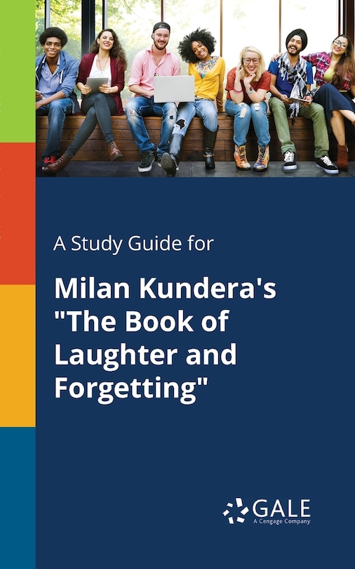 Front cover_A Study Guide for Milan Kundera's The Book of Laughter and Forgetting