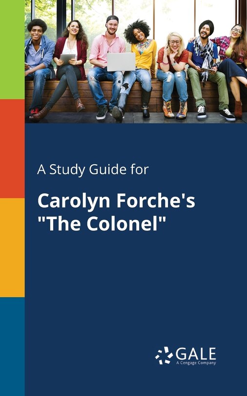 Couverture_A Study Guide for Carolyn Forche's The Colonel