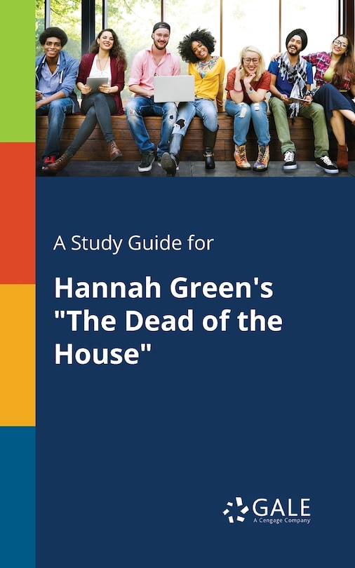 Couverture_A Study Guide for Hannah Green's The Dead of the House