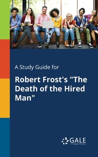 Couverture_A Study Guide for Robert Frost's The Death of the Hired Man