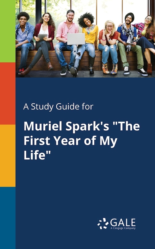 Couverture_A Study Guide for Muriel Spark's The First Year of My Life