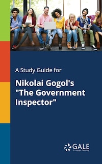 Couverture_A Study Guide for Nikolai Gogol's The Government Inspector