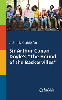 Couverture_A Study Guide for Sir Arthur Conan Doyle's The Hound of the Baskervilles