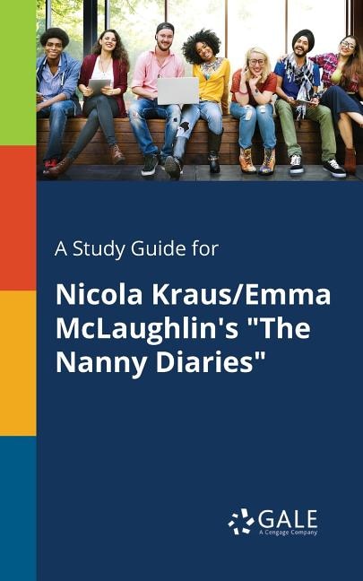 Front cover_A Study Guide for Nicola Kraus/Emma McLaughlin's The Nanny Diaries