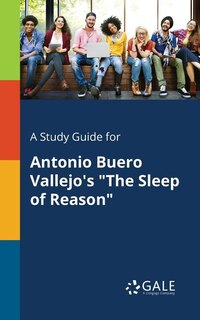 Couverture_A Study Guide for Antonio Buero Vallejo's The Sleep of Reason