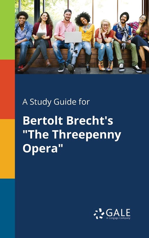 Couverture_A Study Guide for Bertolt Brecht's The Threepenny Opera