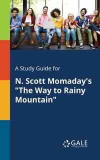Couverture_A Study Guide for N. Scott Momaday's The Way to Rainy Mountain