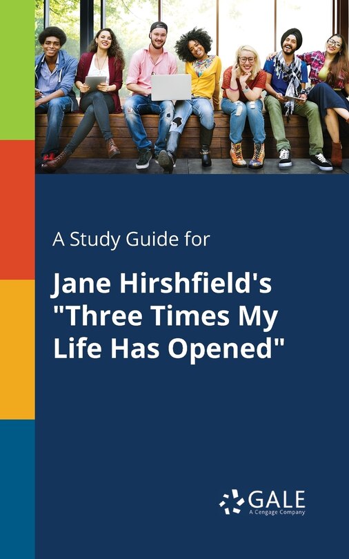 Couverture_A Study Guide for Jane Hirshfield's Three Times My Life Has Opened